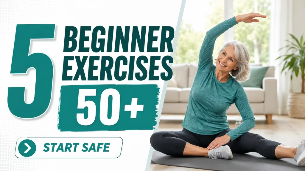 Beginner Exercises After 50: Easy Moves to Start Safely